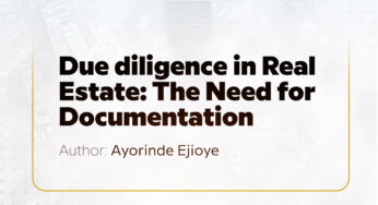 Due diligence in Real Estate: The Need for Documentation —Ayorinde Ejioye
